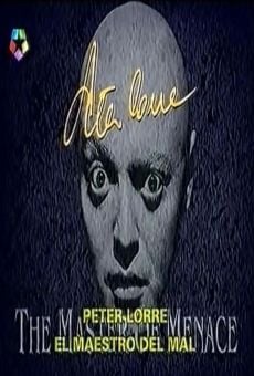 Peter Lorre: The Master of Menace online free