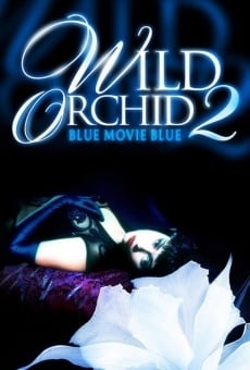 Wild Orchid II: Two Shades of Blue on-line gratuito
