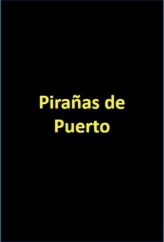Película: Pirañas de Puerto