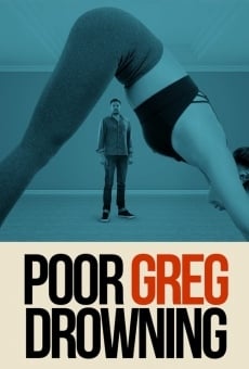 Película: Poor Greg Drowning