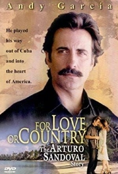 For Love or Country: The Arturo Sandoval Story on-line gratuito
