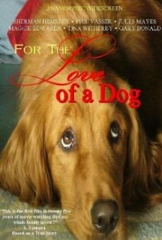 For the Love of a Dog online streaming