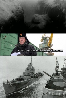 Película: PQ17: An Arctic Convoy Disaster