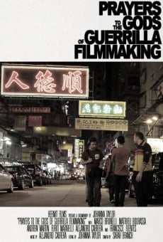 Prayers to the Gods of Guerrilla Filmmaking en ligne gratuit