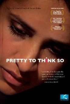 Película: Pretty to Think So