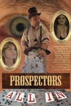 Película: Prospectors: All In