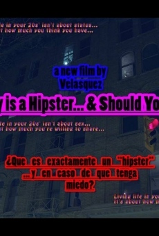 Película: ¿Qué es exactamente un 'hipster'... y en caso de que tenga miedo?