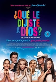 ¿Qué le dijiste a Dios? online streaming