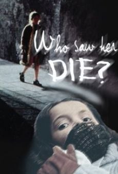 Chi l'ha vista morire? - Who Saw Her Die? online streaming