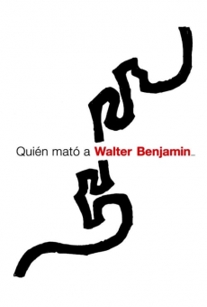 Película: Quién mató a Walter Benjamin...