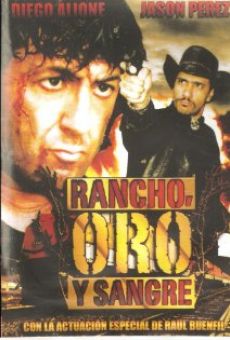 Rancho, Oro y Sangre