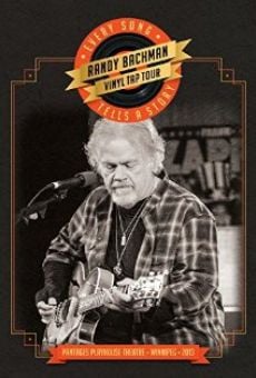 Película: Randy Bachman's Vinyl Tap: Every Song Tells a Story