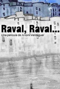 Raval, Raval... gratis