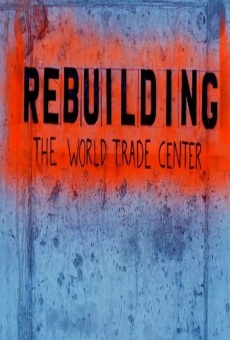 Película: Rebuilding the World Trade Center