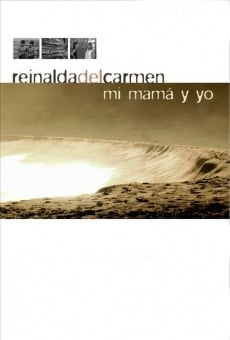 Reinalda del Carmen, mi mamá y yo online streaming