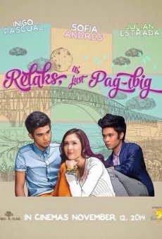 Relaks, It's Just Pag-Ibig online free