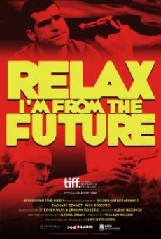 Película: Relax, I'm from the Future