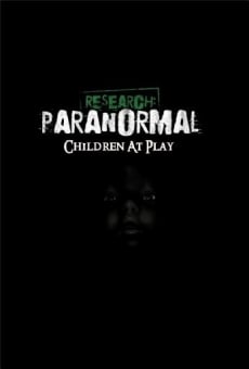 Película: Research: Paranormal Children at Play