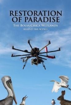 Película: Restoration of Paradise: The Bolsa Chica Wetlands - Behind the Scenes