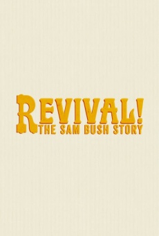 Revival: The Sam Bush Story, película en español