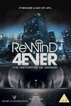 Rewind 4Ever: The History of UK Garage on-line gratuito
