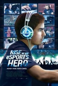 Rise of the eSports Hero online streaming