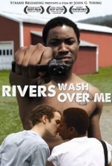 Película: Rivers Wash Over Me