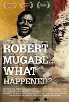 Película: Robert Mugabe... What Happened?