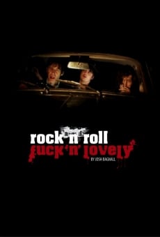 Película: Rock and Roll Fuck'n'Lovely