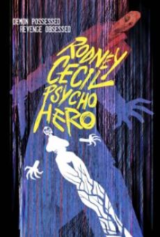 Rodney Cecil: Psycho Hero stream online deutsch