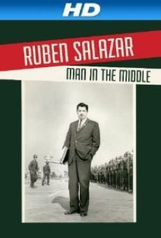 Ruben Salazar: Man in the Middle online streaming