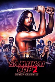 Película: Samurai Cop 2: Deadly Vengeance