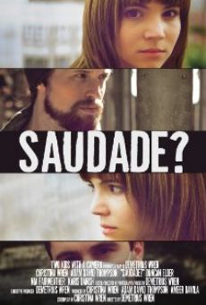 Saudade? on-line gratuito