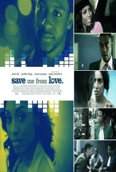 Save Me from Love on-line gratuito