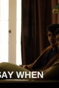 Película: Say When