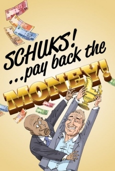 Schuks! Pay Back the Money!