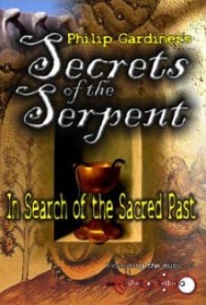 Secrets of the Serpent: In Search of the Sacred Past online streaming