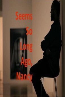 Película: Seems So Long Ago, Nancy