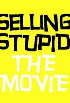 Película: Selling Stupid