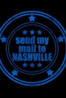 Send My Mail to Nashville online streaming