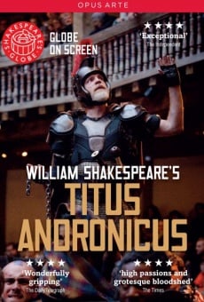 Película: Shakespeare's Globe: Titus Andronicus