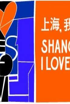 Shanghai, I Love You