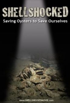 Película: SHELLSHOCKED: Saving Oysters to Save Ourselves