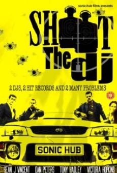 Shoot the DJ (2010)