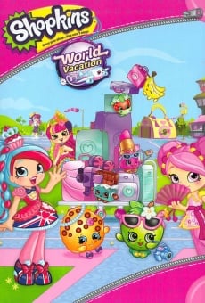 Shopkins World Vacation online streaming