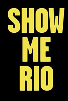 Show Me Rio online streaming