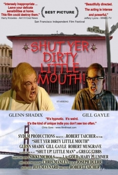 Shut Yer Dirty Little Mouth online streaming