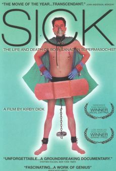Sick: The Life & Death of Bob Flanagan, Supermasochist (1997)