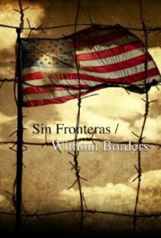 Sin Fronteras/Without Borders Online Free