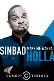 Sinbad: Make Me Wanna Holla! online streaming